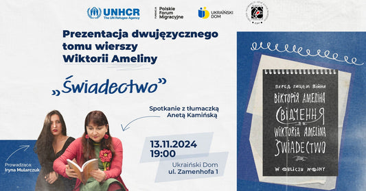 Prezentacja tomu wierszy Wiktorii Ameliny "Świadectwo" w Ukraińskim Domu w Warszawie