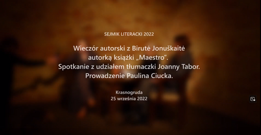 Birute Jonuškaitė: „Maestro” - wieczór autorski z książką, Krasnogruda 2022