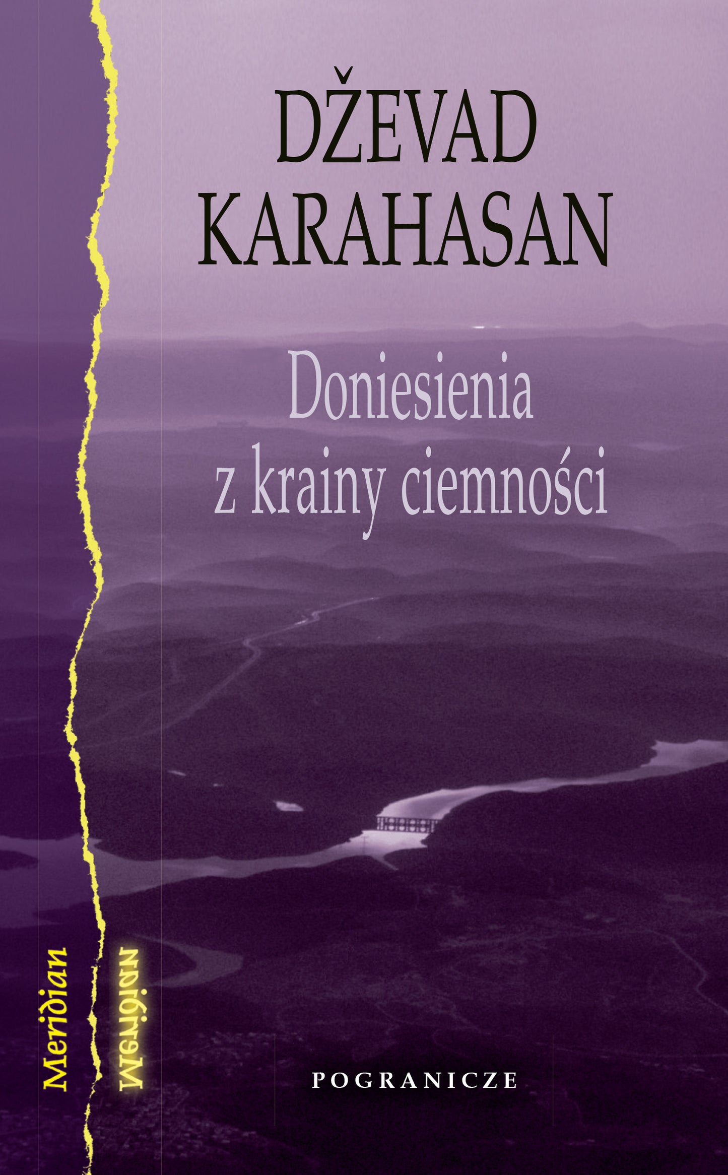 Doniesienia z krainy ciemności, Dževad Karahasan