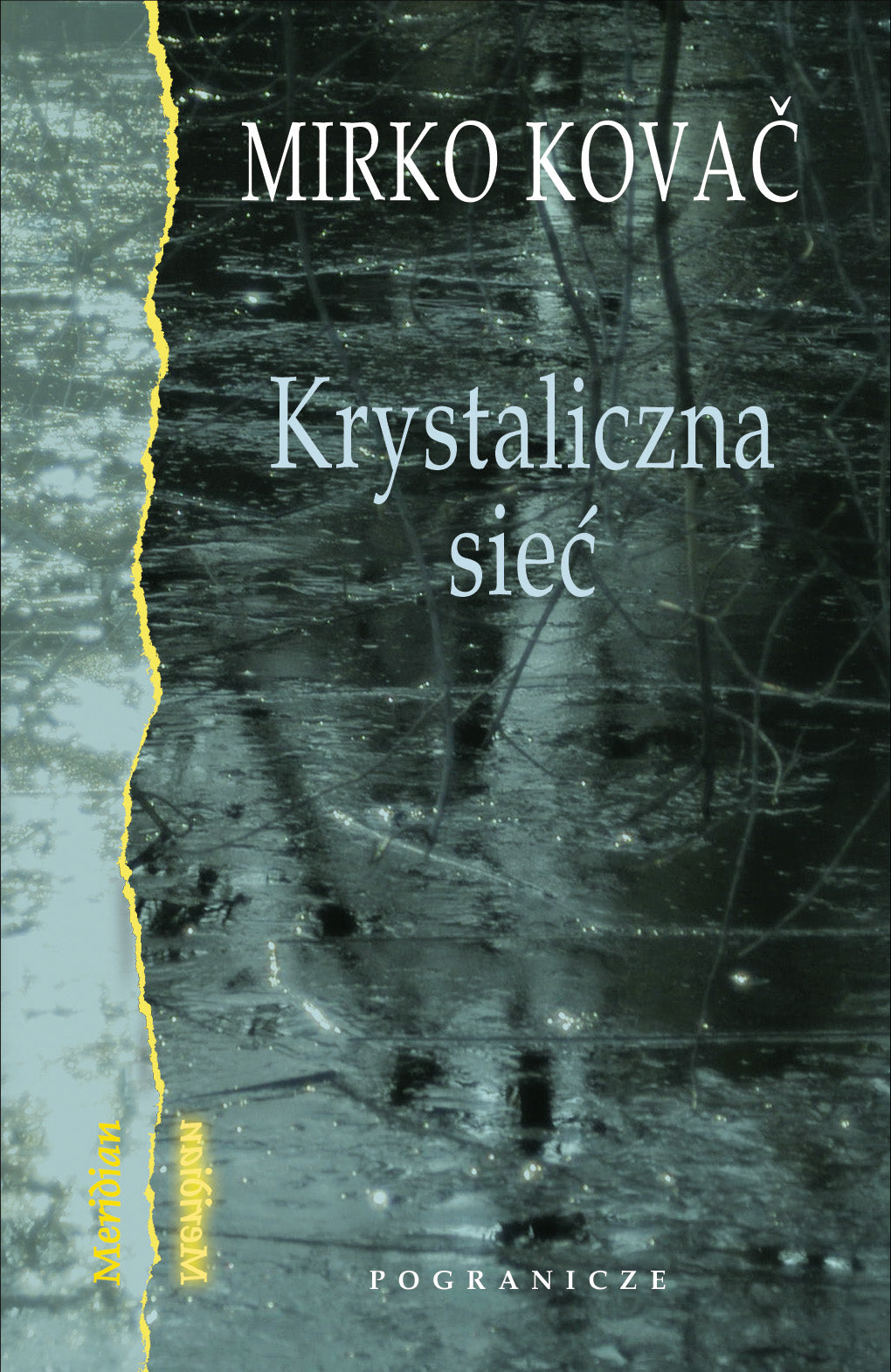 Krystaliczna sieć, Mirko Kovač