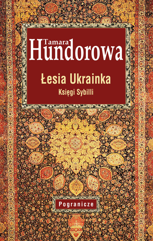 Łesia Ukrainka. Księga Sybilli, Tamara Hundorowa