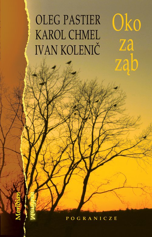 Oko za ząb, Oleg Pastier, Karol Chmel, Ivan Kolenič