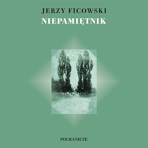 NIEPAMIĘTNIK Jerzego Ficowskiego