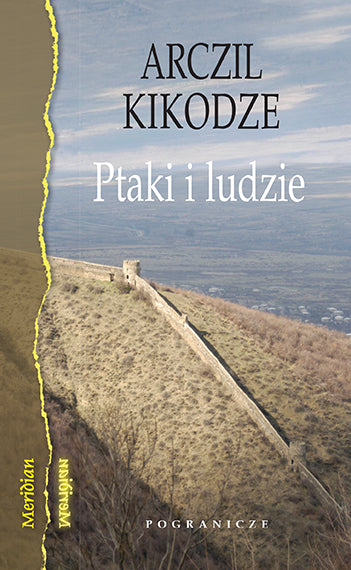 Ptaki i ludzie, Arczil Kikodze