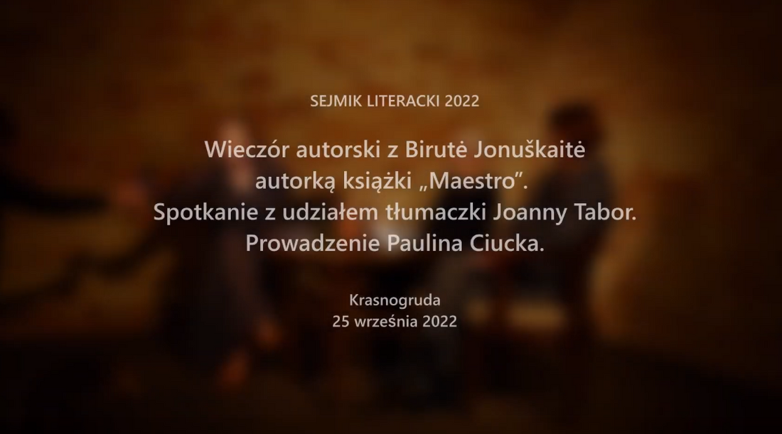 Birute Jonuškaitė: „Maestro” - wieczór autorski z książką, Krasnogruda 2022