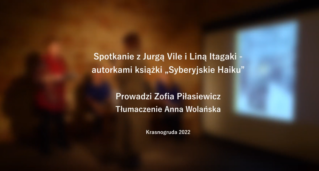 Jurga Vile i Lina Itagaki: „Syberyjskie haiku ” - wieczór autorski z książką, Krasnogruda 2022