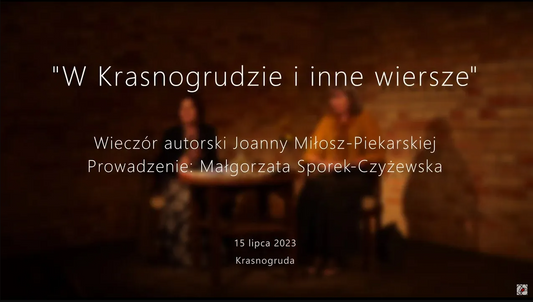 "W Krasnogrudzie i inne wiersze". Wieczór autorski Joanny Miłosz-Piekarskiej, Krasnogruda 2023