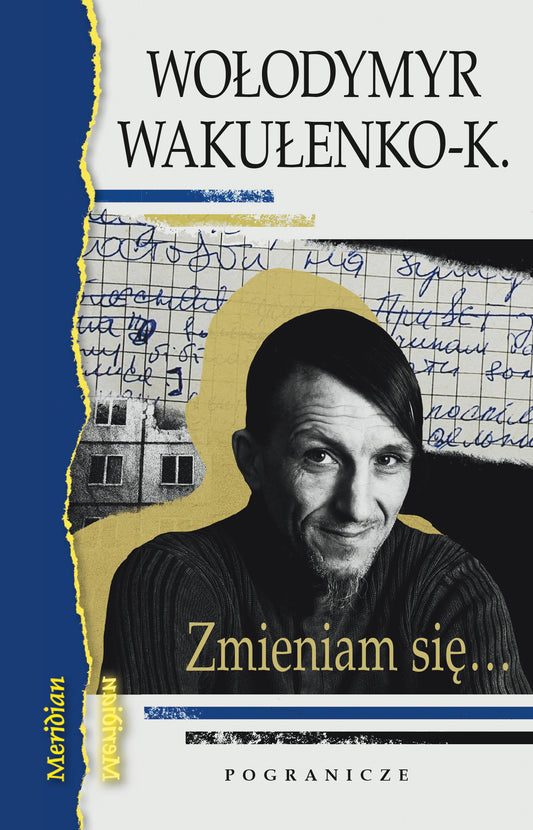 Zmieniam się… Dziennik okupacyjny / Poezje, Wołodymyr Wakułenko-K.