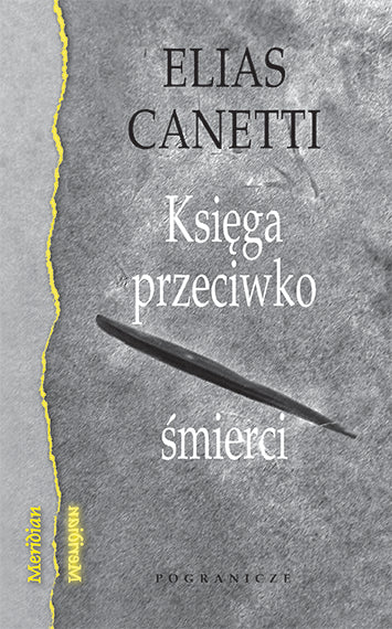 Księga przeciwko śmierci, Elias Canetti