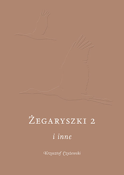 ŻEGARYSZKI 2 i inne, Krzysztof Czyżewski